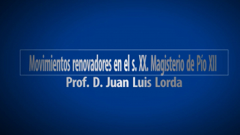 3 MOVIMIENTOS RENOVADORES EN EL S-XX-MAGISTERIO DE PIO XII-JLLorda-001