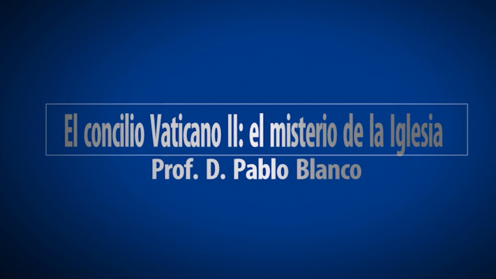 4 EL CONCILIO VATICANO II-EL MISTERIO DE LA IGLESIA-P Blanco-006
